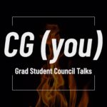 CG(You): Grad Student Council Talks